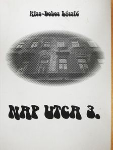 Kiss-Dobos László - Nap utca 3. [antikvár]