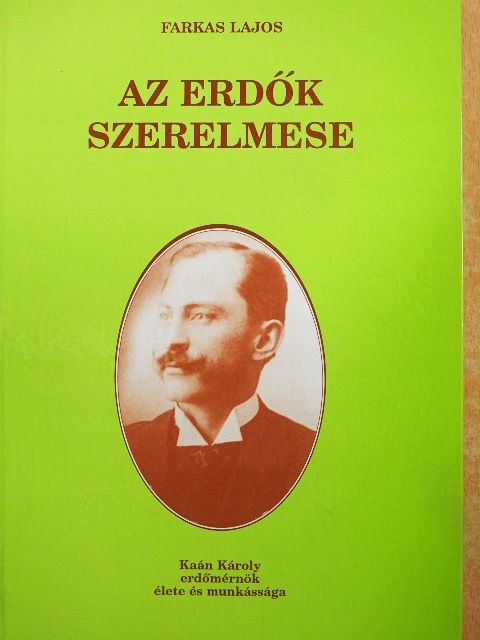 Farkas Lajos - Az erdők szerelmese [antikvár]