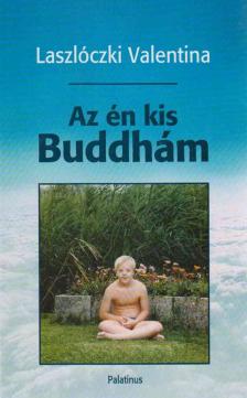 Laszlóczki Valentina - Az én kis Buddhám [antikvár]