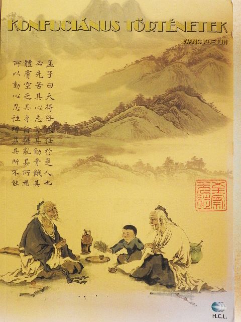 Wang Xuejun - Konfuciánus történetek [antikvár]