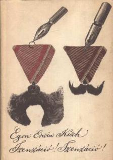 KISCH, EGON ERWIN - Szenzáció! Szenzáció! [antikvár]