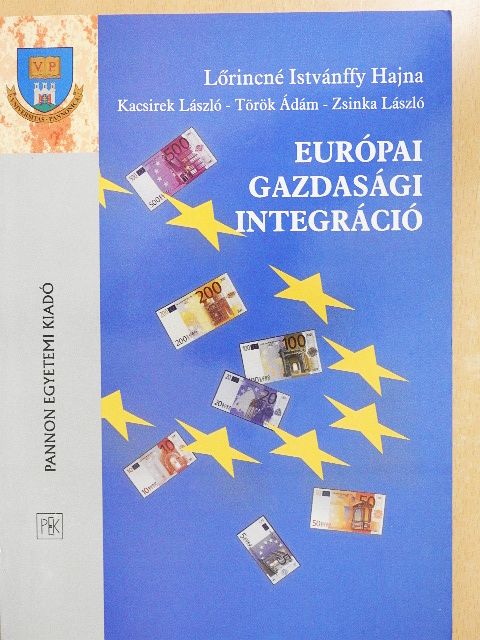 Kacsirek László - Európai gazdasági integráció [antikvár]