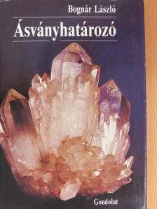 Bognár László - Ásványhatározó [antikvár]