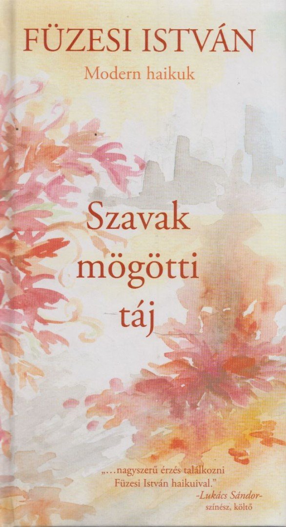 Füzesi István - Szavak mögötti táj (dedikált) [antikvár]
