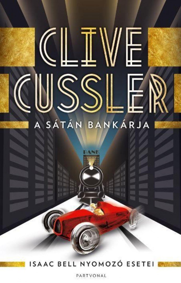Clive Cussler - A sátán bankárja - Isaac Bell nyomozó esetei [antikvár]