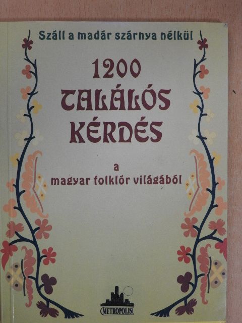 1200 találós kérdés a magyar folklór világából [antikvár]