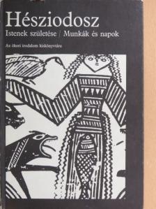 Hésziodosz - Istenek születése/Munkák és napok [antikvár]