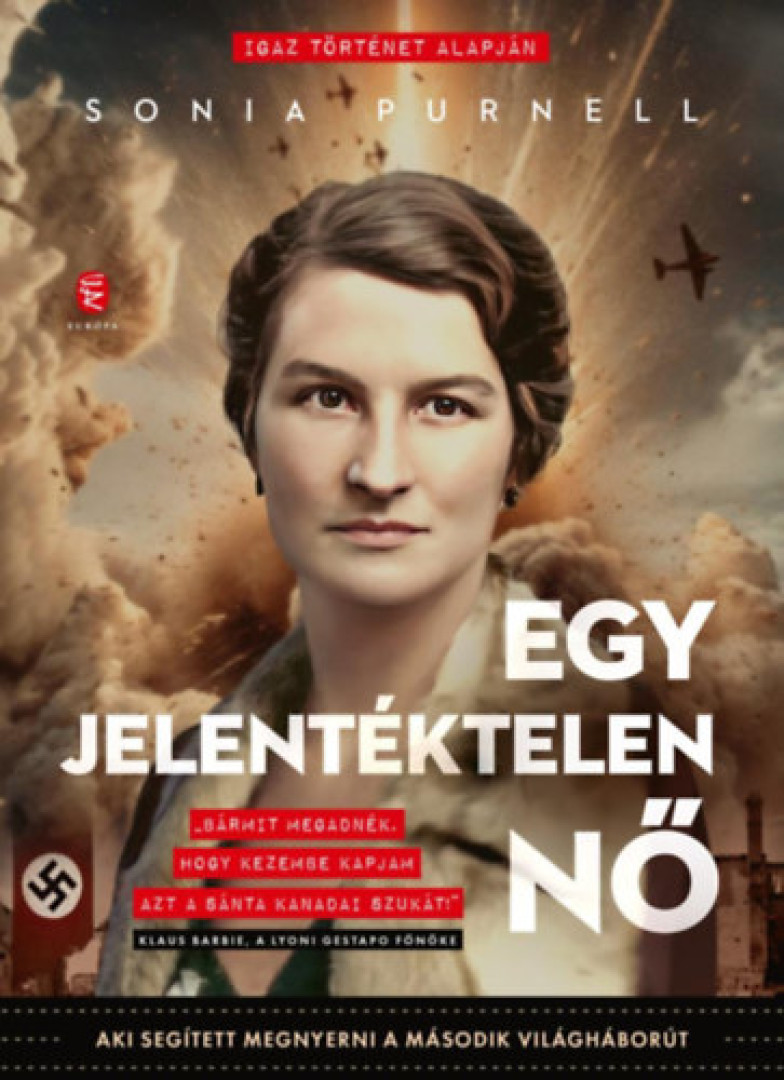 Sonia Purnell - Egy jelentéktelen nő [antikvár]
