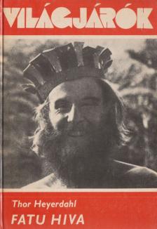 HEYERDAHL, THOR - Fatu Hiva [antikvár]