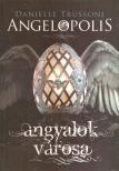 Danielle Trussoni - Angelopolis [antikvár]