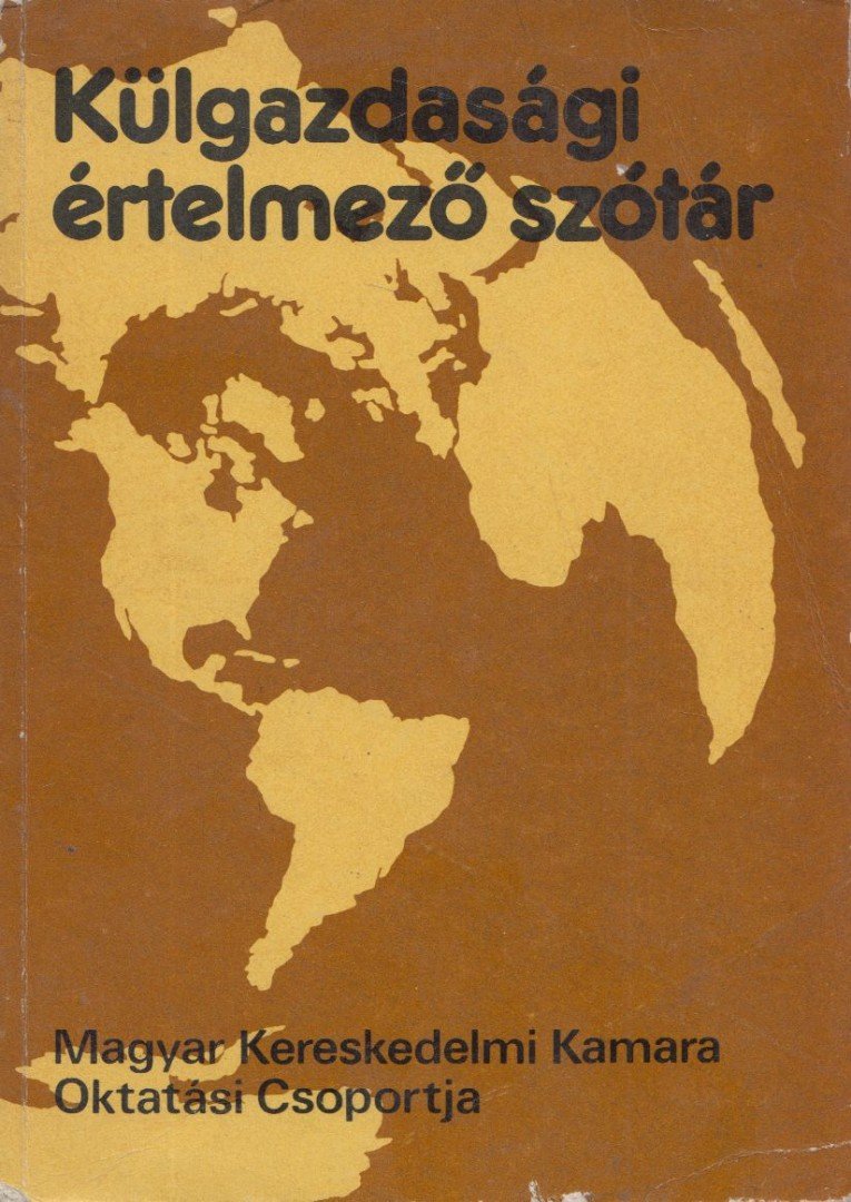Mester Irén, Szabóné Streit Mária - Külgazdasági értelmező szótár [antikvár]