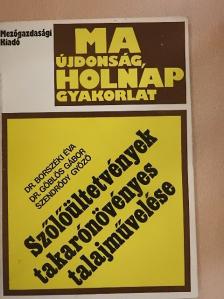 Dr. Borszéki Éva - Szőlőültetvények takarónövényes talajművelése [antikvár]