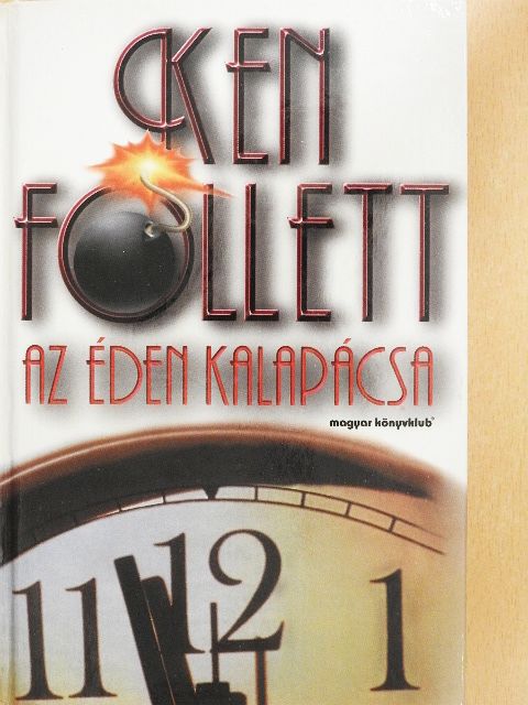 Ken Follett - Az Éden Kalapácsa [antikvár]