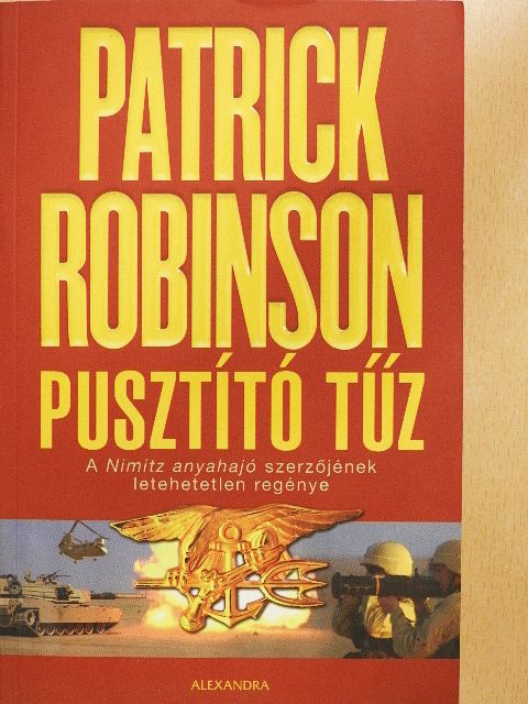 Patrick Robinson - Pusztító tűz [antikvár]
