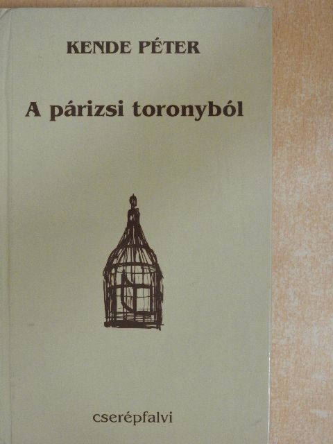 Kende Péter - A párizsi toronyból [antikvár]