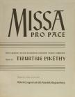 PIKÉTHY TIBOR - MISSA PRO PACE, CHORO QUATTUOR VOCUM INAEQUALIUM COMITANTE ORGANO COMPOSUIT OP.52, PARTITUR