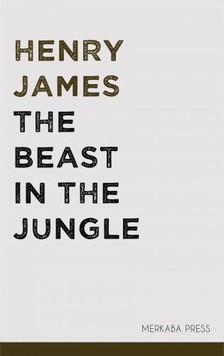 Henry James - The Beast in the Jungle [eKönyv: epub, mobi]