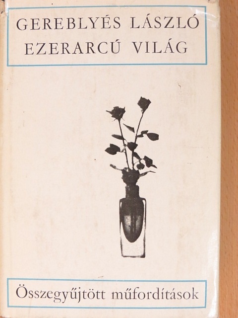 Guillaume Apollinaire - Ezerarcú világ [antikvár]
