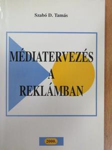 Szabó D. Tamás - Médiatervezés a reklámban [antikvár]