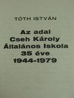 Tóth István - Az adai Cseh Károly Általános Iskola 35 éve (minikönyv) [antikvár]