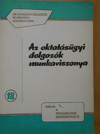 Dr. Ferencz Győző - Az oktatásügyi dolgozók munkaviszonya [antikvár]