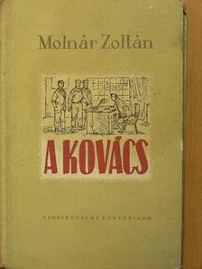 Molnár Zoltán - A kovács [antikvár]