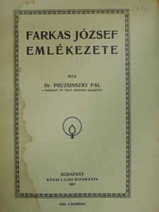 Dr. Pruzsinszky Pál - Farkas József emlékezete [antikvár]