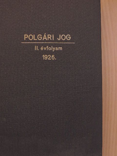 Alföldy Ede - Polgári Jog 1926. január-december/Pénzügyi Jog 1926. január-december [antikvár]