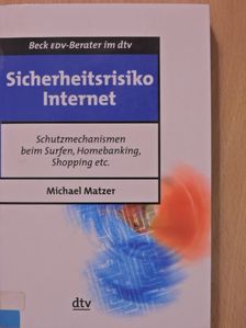Michael Matzer - Sicherheitsrisiko Internet [antikvár]