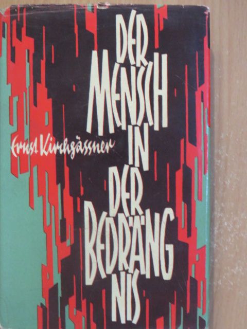 Ernst Kirchgässner - Der mensch in der bedrängnis [antikvár]