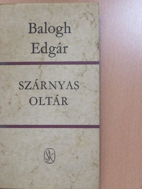 Balogh Edgár - Szárnyas oltár (dedikált példány) [antikvár]