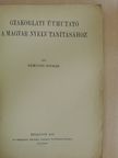 Réhelyi Oszkár - Gyakorlati útmutató a magyar nyelv tanításához [antikvár]