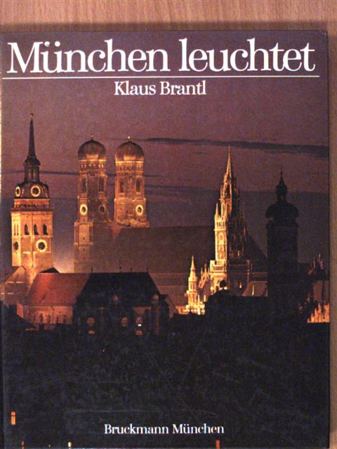 Klaus Brantl - München leuchtet [antikvár]