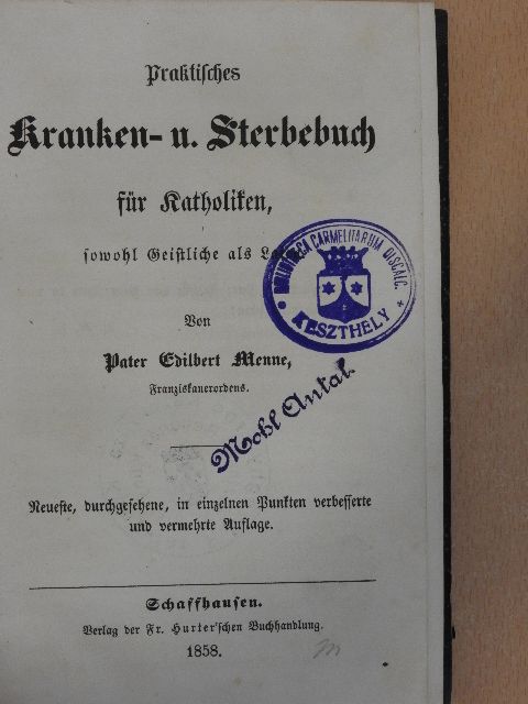 Pater Edilbert Menne - Praktisches Kranken- u. Sterbebuch für Katholiken (gótbetűs) [antikvár]