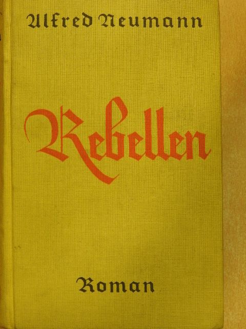 Alfred Neumann - Rebellen (gótbetűs) [antikvár]