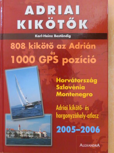 Karl-Heinz Beständig - Adriai kikötők 2005-2006 [antikvár]