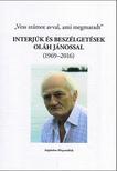 vál., és szerk.: Stamler Ábel - "Vess számot avval, ami megmaradt..." - interjúk és beszélgetések Oláh Jánossal
