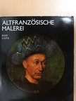 Lajta Edit - Altfranzösische Malerei [antikvár]