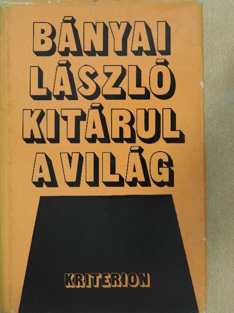 Bányai László - Kitárul a világ [antikvár]