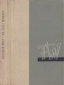 Wolf,Friedrich - Dr. Lilli Wanner [antikvár]