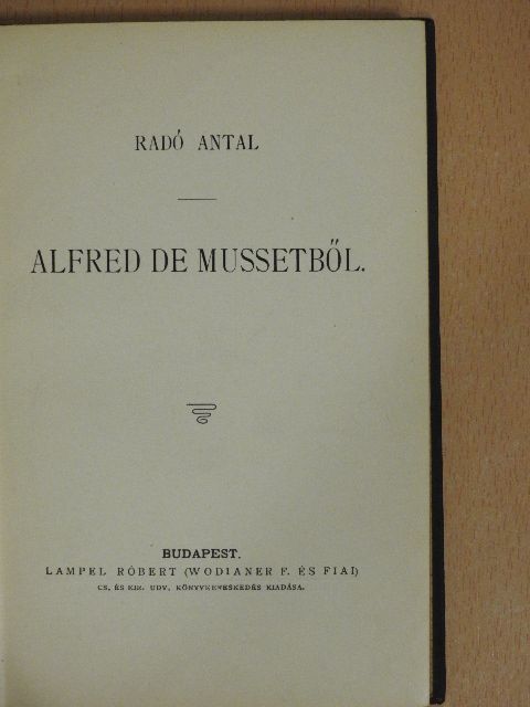 Radó Antal - Alfred De Mussetből [antikvár]