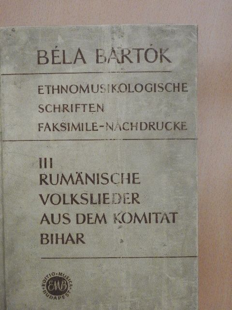 Bartók Béla - Ethnomusikologische Schriften Faksimile-Nachdrucke III. [antikvár]