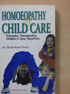 Prof. Dr. Shashi Kant Tiwari - Homoeopathy & Child Care [antikvár]