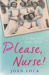 Joan Lock - Please, Nurse! [antikvár]