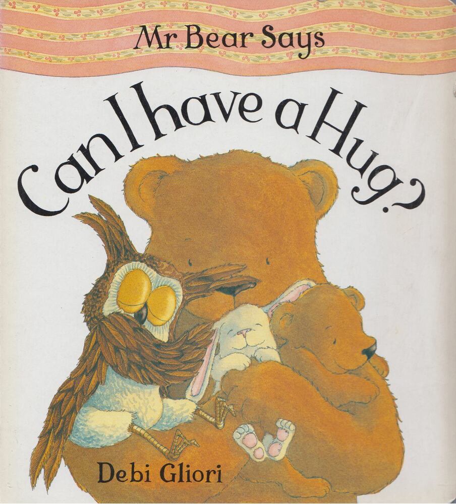 DEBI GLIORI - Mr. Bear Says Can I Have a Hug? [antikvár]