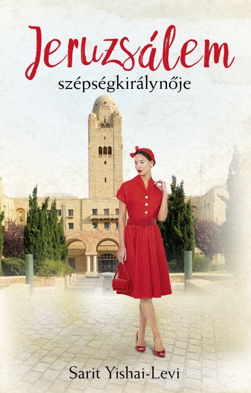 Sarit Yishai-Levi - Jeruzsálem szépségkirálynője [eKönyv: epub, mobi]