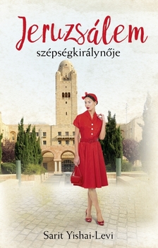 Sarit Yishai-Levi - Jeruzsálem szépségkirálynője [eKönyv: epub, mobi]