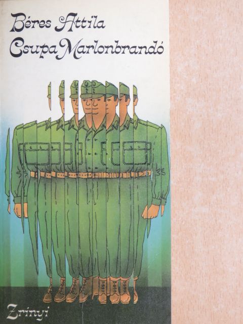 Béres Attila - Csupa Marlonbrandó [antikvár]