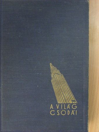 Alexander Moszkowski - A világ csodái [antikvár]