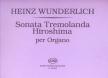 WUNDERLICH,HEINZ - SONATA TREMOLANDA HIROSHIMA PER ORGANO